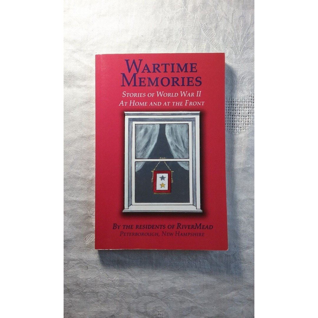 Wartime Memories By The Residents of RiverMead 2012 Trade Paperback MLC6EEYxf