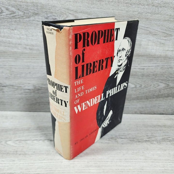 1958 Prophet Of Liberty Wendell Phillips Old Vintage Book Fair Condition 176i0i oLGs3toWm