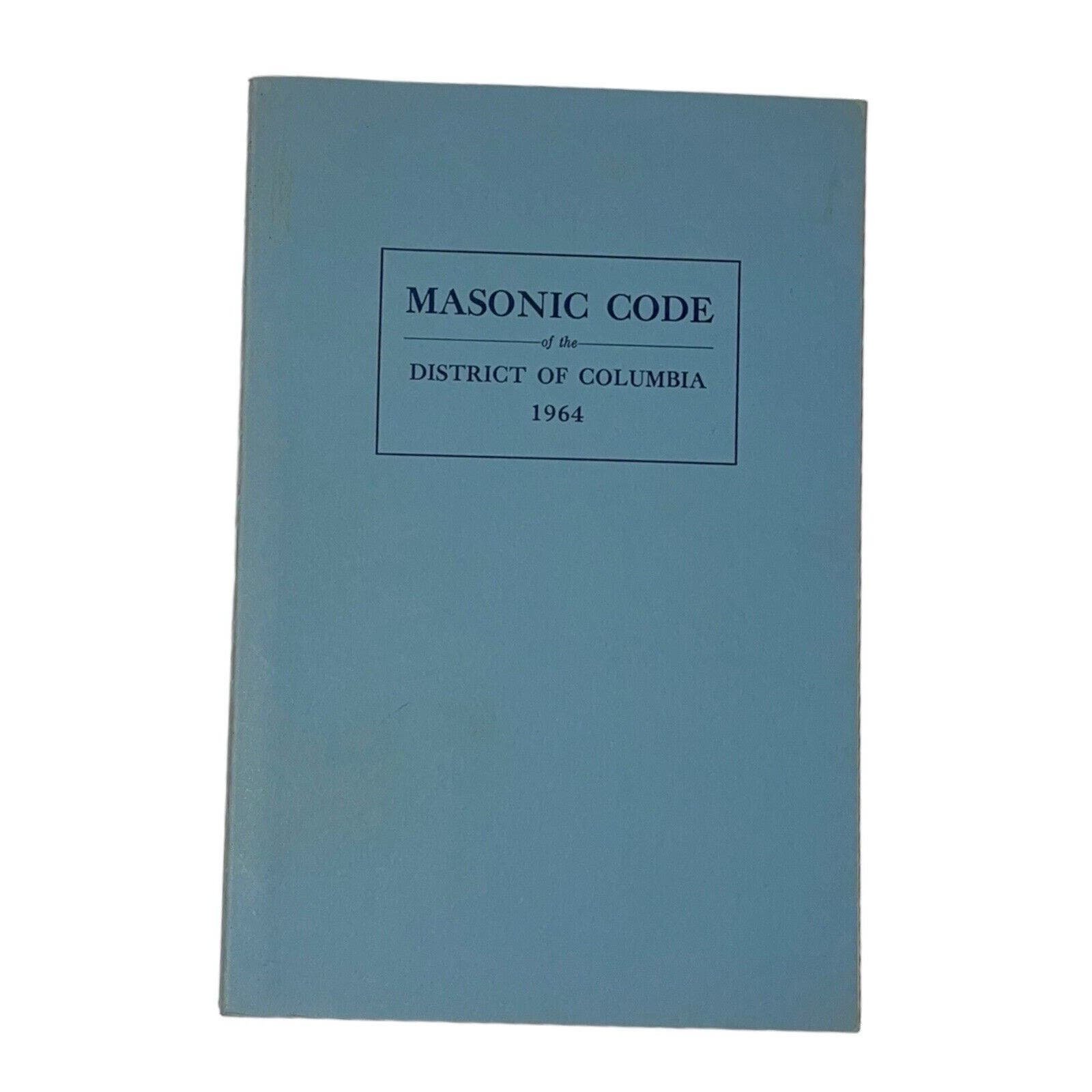 Masonic Code District of Columbia 1964 VINTAGE 269 Pages Book RARE Freemasonry iQq11hIpv